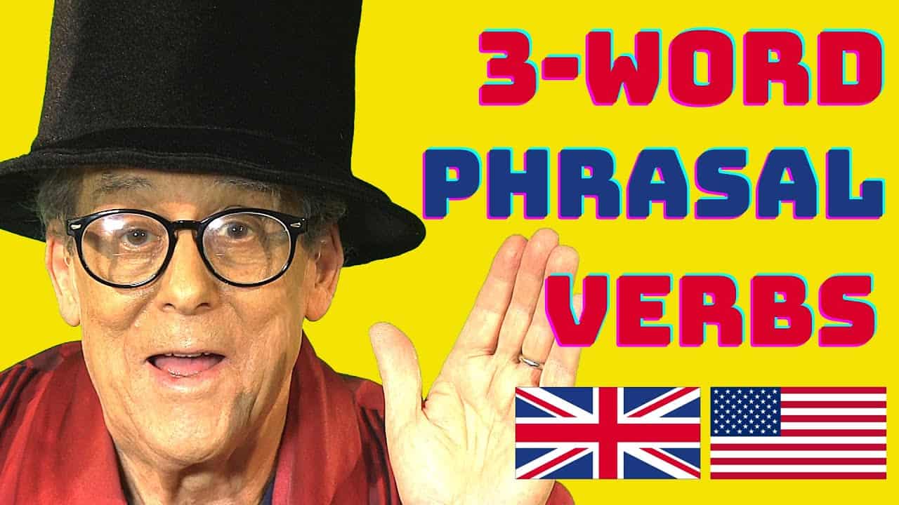 9 Really Useful English Three word Phrasal Verbs transitive Verbs 